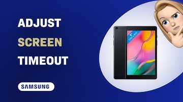 How to Easily Adjust Screen Timeout on Samsung Galaxy Tab A8 Tablet