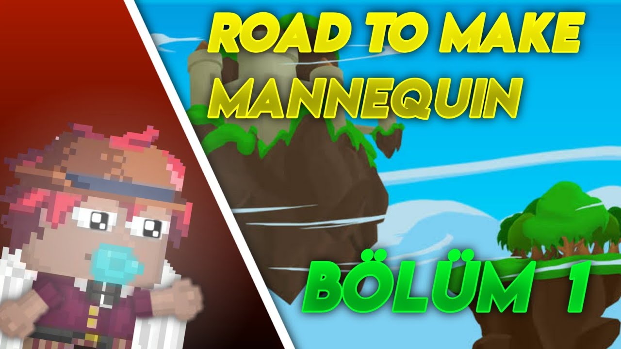 Road To Mannequin  #1    *Efsane  Profite doğru  *  Growtopia Türkiye