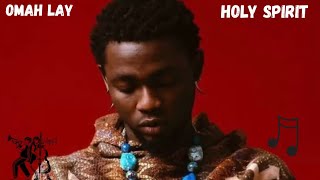 Omah Lay - Holy Spirit (Official Audio)