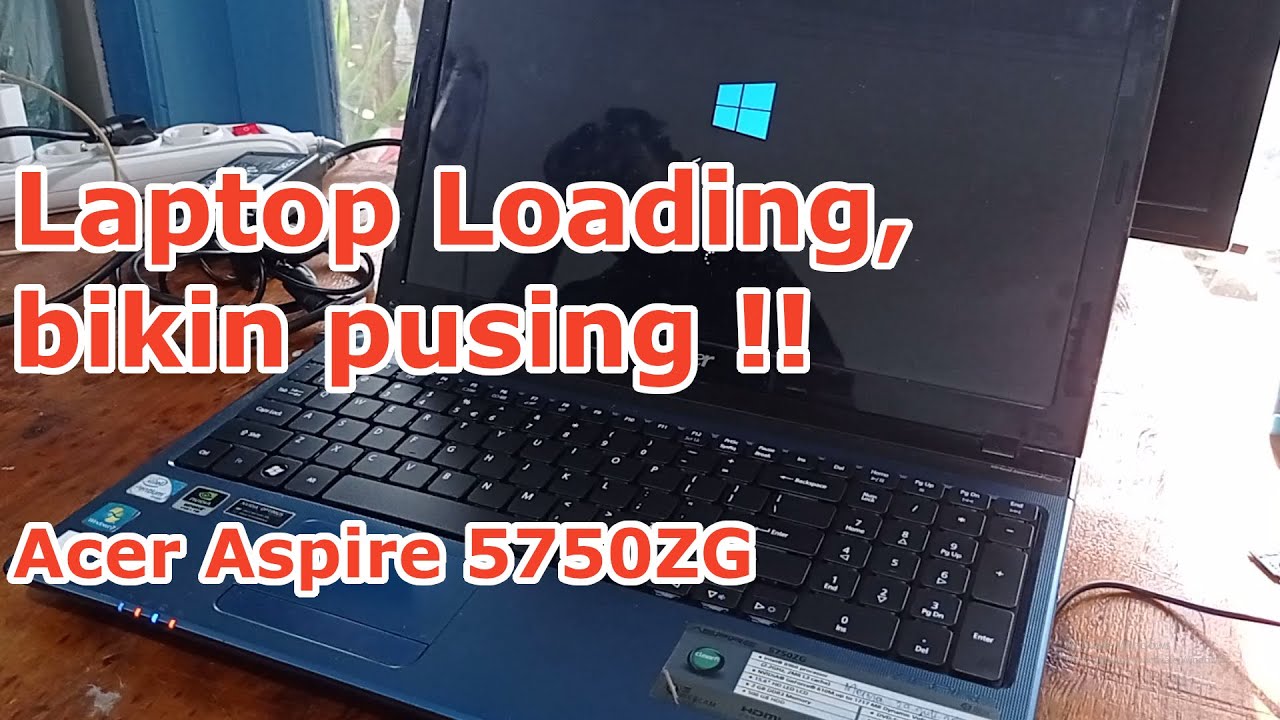 Laptop Acer Aspire 5750ZG - Cara Mengatasi Loading Lama Lola Lelet Lemot Lambat. Perlu Upgrade SSD?