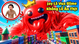 [ROBLOX] JAYGRAY LÀ VUA SLIME KHỔNG LỒ ĂN THỊT 🧪🧼 THỬ THÁCH NUỐT CẢ THÀNH PHỐ VÀO BỤNG CHẤT NHẦY screenshot 2