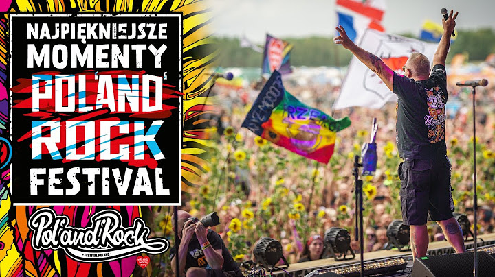 Najpiękniejsze momenty na Pol'and'Rock Festival