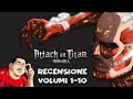 L'ATTACCO DEI GIGANTI: RECENSIONE VOLUMI 1-10
