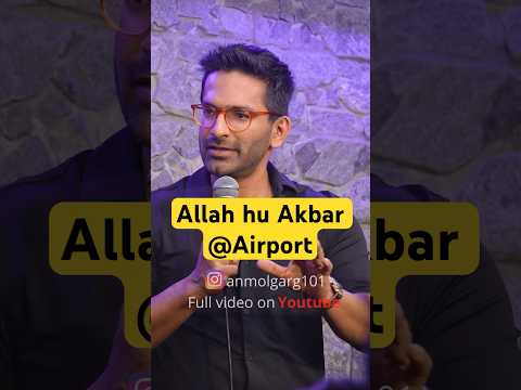 Allah hu Akbar @airport | Standup comedy on Indigo