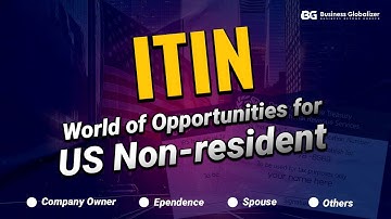ITIN: What Is It❓ | Why You Need It❓ | How to Get It❓