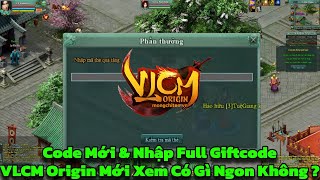 VLCM Origin - Code Mới &amp; Nhập Giftcode Mới VLCM Origin S1 Đến S9 Siêu Ngon Cho Ae