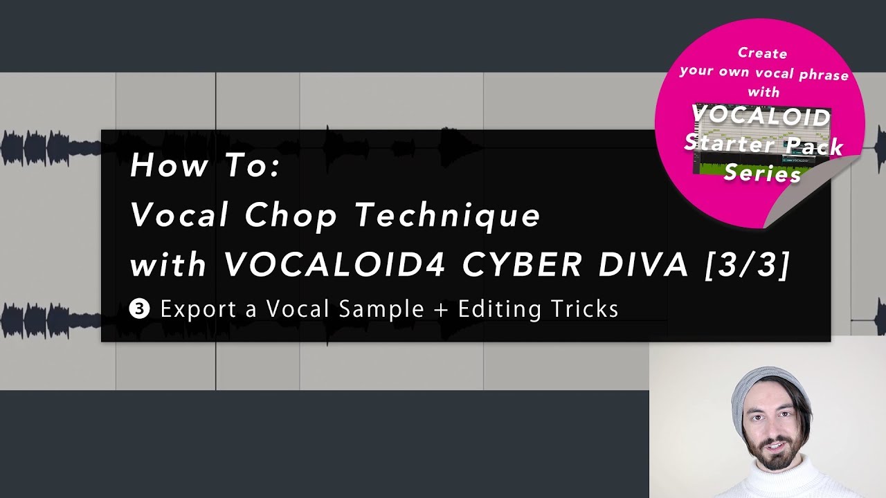 How To: Vocal Chop Technique with VOCALOID4 CYBER DIVA [3/3] - How To: Vocal Chop Technique with VOCALOID4 CYBER DIVA [3/3]