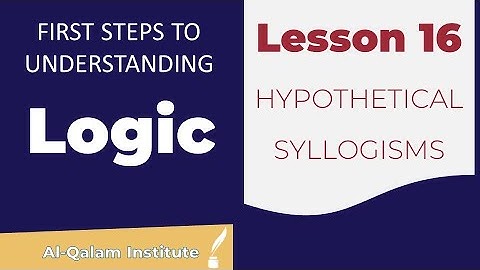 FSTU Logic | Lesson 16, Mixed Hypothetical Syllogism