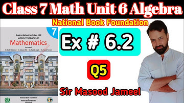 Class 7 Math NBF Ex6.2 Q3|Math Class 7 Ex6.2 Q4 Algebra National 📚 Foundation| By Sir Masood Jameel.