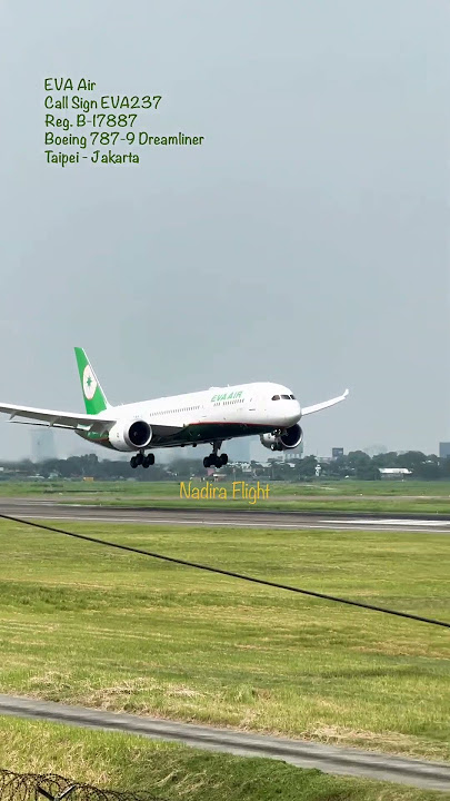 Pesawat baru (Februari 2025)! EVA Air landing di bandara Soekarno-Hatta CGK Jakarta
