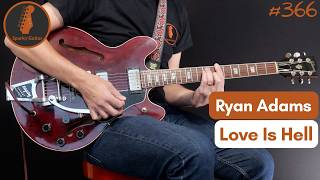 Love Is Hell - Ryan Adams (Guitar Cover #366)
