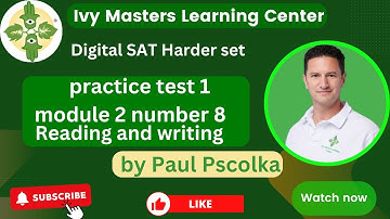 Digital SAT practice test 1 module 2 number 8 harder set reading and writing || Ivy Masters
