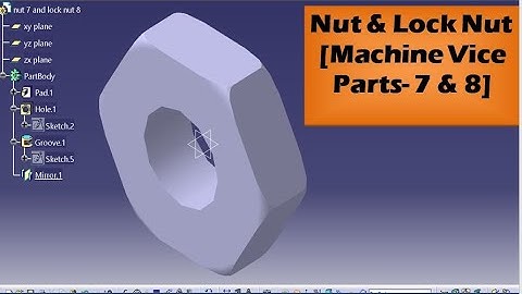 # Machine Vice Parts 7 & 8 in catia -  Nut & Lock Nut || Catia V5 Tutorials for Beginners