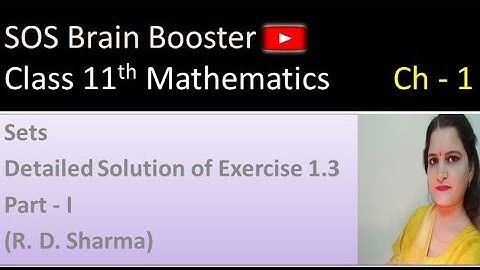 Class 11th Mathematics Chapter 1 SETS Exercise 1.3 (R D  Sharma) Part  - I