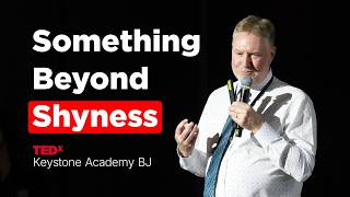 Something Beyond Shyness | Neil Westcott | TEDxKeystone Academy BJ