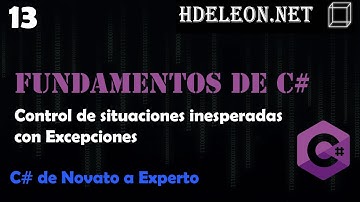 13.- Control de situaciones inesperadas con Excepciones | Curso de fundamentos de C#