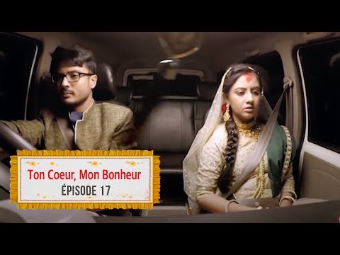 Ton coeur, mon bonheur (Nokshi Kantha)- EP 17 - Complet en français - HD