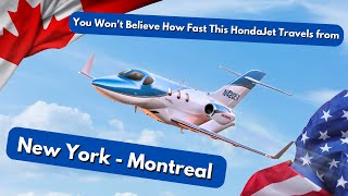 You Won't Believe How Fast This HondaJet Travels from New York to Montreal!