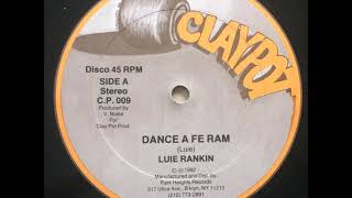 Luie Rankin - Dance A Fe Ram Dub - 12 Claypot 1982 - Rub-A-Taxi Riddim 80S Dancehall