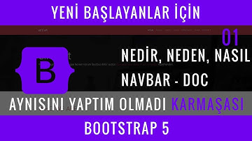 Bootstrap 5 : Ders 1 : Nedir, Neden, Nasıl ? NAVBAR, Döküman Kullanımı, Yaptım Olmadı Karmaşası