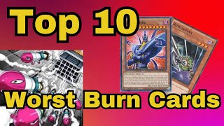Top 10 Worst Burn Yu-Gi-Oh Cards!