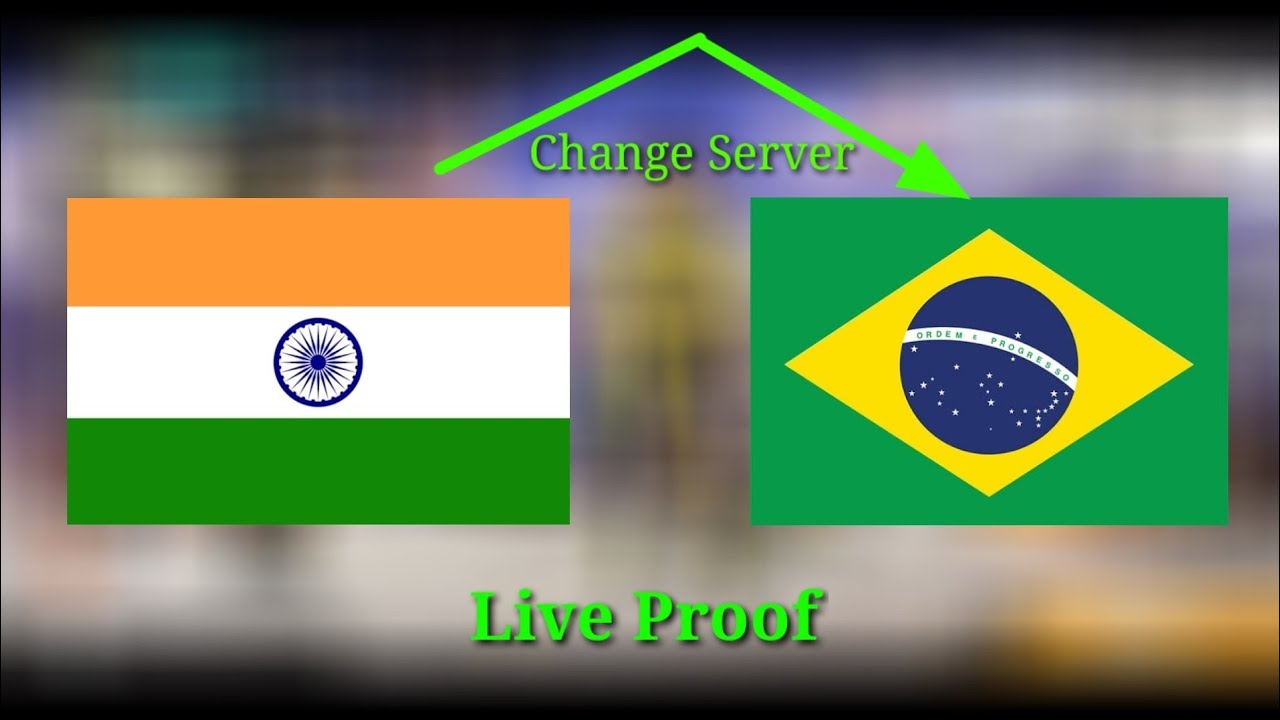 Change 🇮🇳Indian Server to Brazil🇧🇷..... LIVE PROOF ...