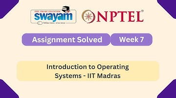 Introduction to Operating Systems Week 7 || NPTEL ANSWERS || MYSWAYAM || #nptel #nptel2025 #myswayam