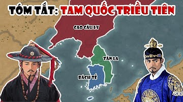 Tam quốc Triều Tiên (57 TCN - 668) | Tóm tắt lịch sử Triều Tiên - Hàn Quốc