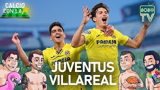 JUVENTUS 0-3 VILLAREAL | Grande delusione per la Juve, eliminata dalla Champions League