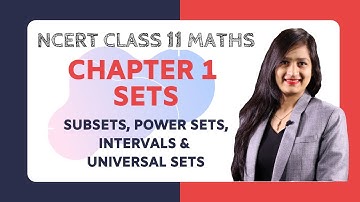 Class 11 Maths Chapter 1 (Exercise 1.3) Subsets, Power Sets, Intervals & Universal sets