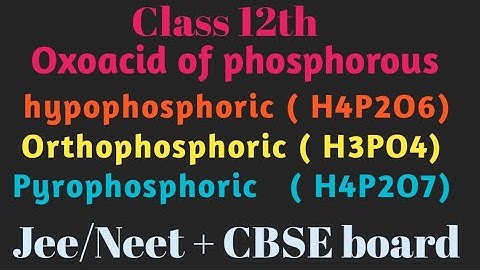 hypophosphoric acid / hypophosphoric/ orthophosphoric acid / orthophosphoric / pyrophosphoric acid/