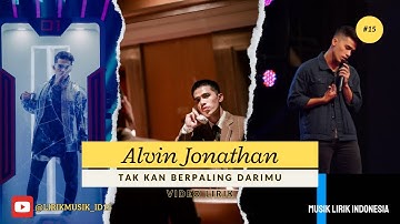 Alvin Jonathan  - Tak Kan  Berpaling Darimu // Cover Rossa // Lirik Lagu // Video Lirik // Xfactor