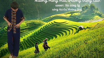 Hương rừng mái trường vùng cao _cover : Hà Công Lý - Sáng Tác : La Hoàng Quý