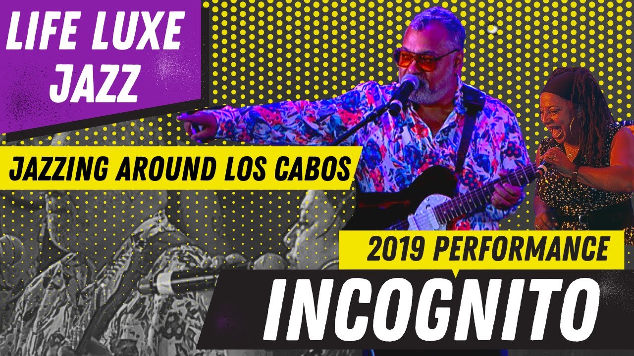 Incognito Jazz Band Live Los Cabos Jazz Experience 2019 Performance YouTube