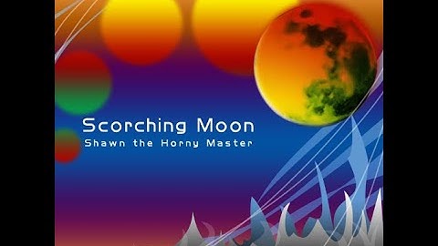 Scorching Moon - Shawn the Horny Master (Custom Extended Mix)