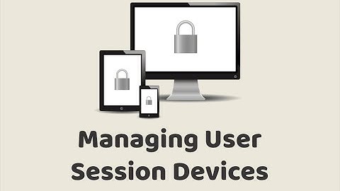 Episode #301 - Managing User Session Devices | Preview