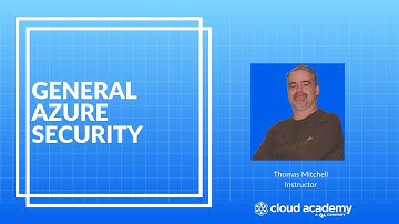 General Azure Security - Azure Training | Cloud Academy