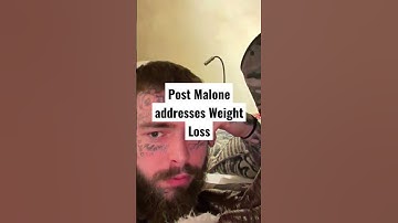 Post Malone Addresses Weight Loss
