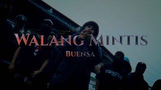 WALANG MINTIS - BUENSA (Official Music Video)