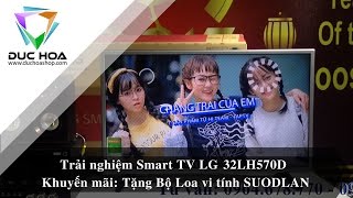 Smart TV LG 32LH570D - Trải nghiệm nhanh cùng duchoashop - duchoashop.com