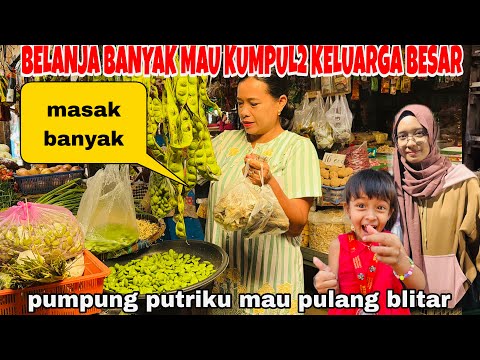 BELANJA BANYAK MAU KUMPUL2 KELUARGA BESARKU SELAGI PUTRIKU MAU DATANG ( PASAR CANGKRING) 