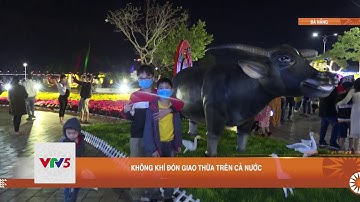 KHÔNG KHÍ ĐÓN GIAO THỪA TRÊN CẢ NƯỚC    | VTV5
