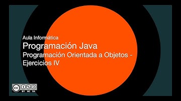 Programación Java - Programación Orientada a Objetos - Ejercicios IV