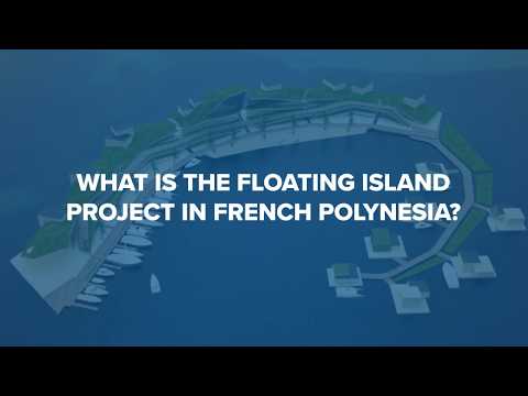The Floating Island Project in French Polynesia explained