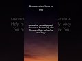 Prayer to Get Closer to God#PrayerToGod ##DailyPrayer #FaithJourney #SpiritualGrowth