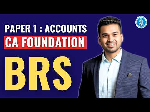 Ch 3 Part 3 : Bank Reconciliation Statement (BRS) | CA Foundation Accounts | CA Parag Gupta