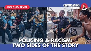Policing and Racism: Two Sides of the Story with Roland Fryer