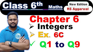 Class 6 RS Aggarwal | Chapter 6 Integers | Exercise 6C Q1 to Q9 | New Edition 2025-26