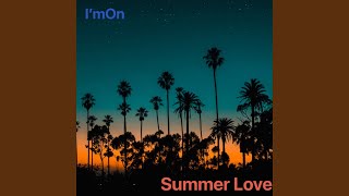 Summer Love. - I'mOn