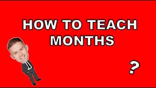 How to To Teach Months of the Year - 5 Games & Activities